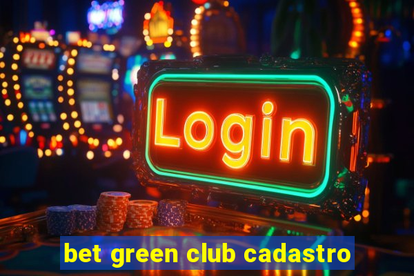 bet green club cadastro